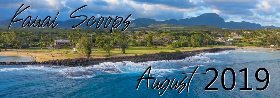 August 2019 Poipu Kauai Scoops 